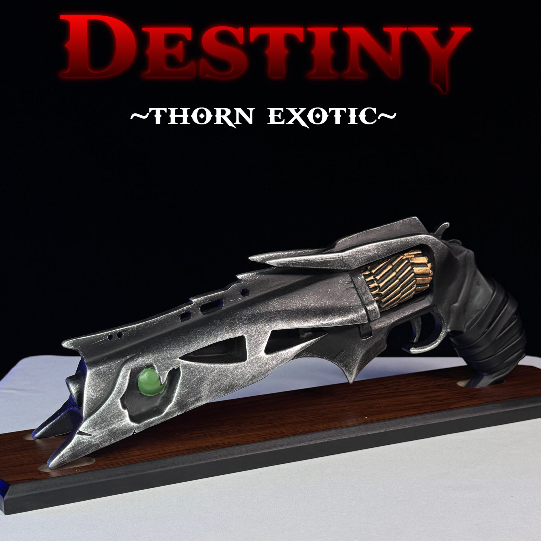 THORN EXOTIC RESIN REPLICA - DESTINY